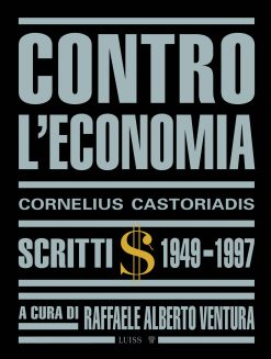 Contro l'economia [EDIZIONE LIMITATA]