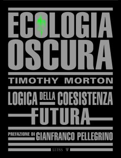 Ecologia oscura [NUOVA EDIZIONE]