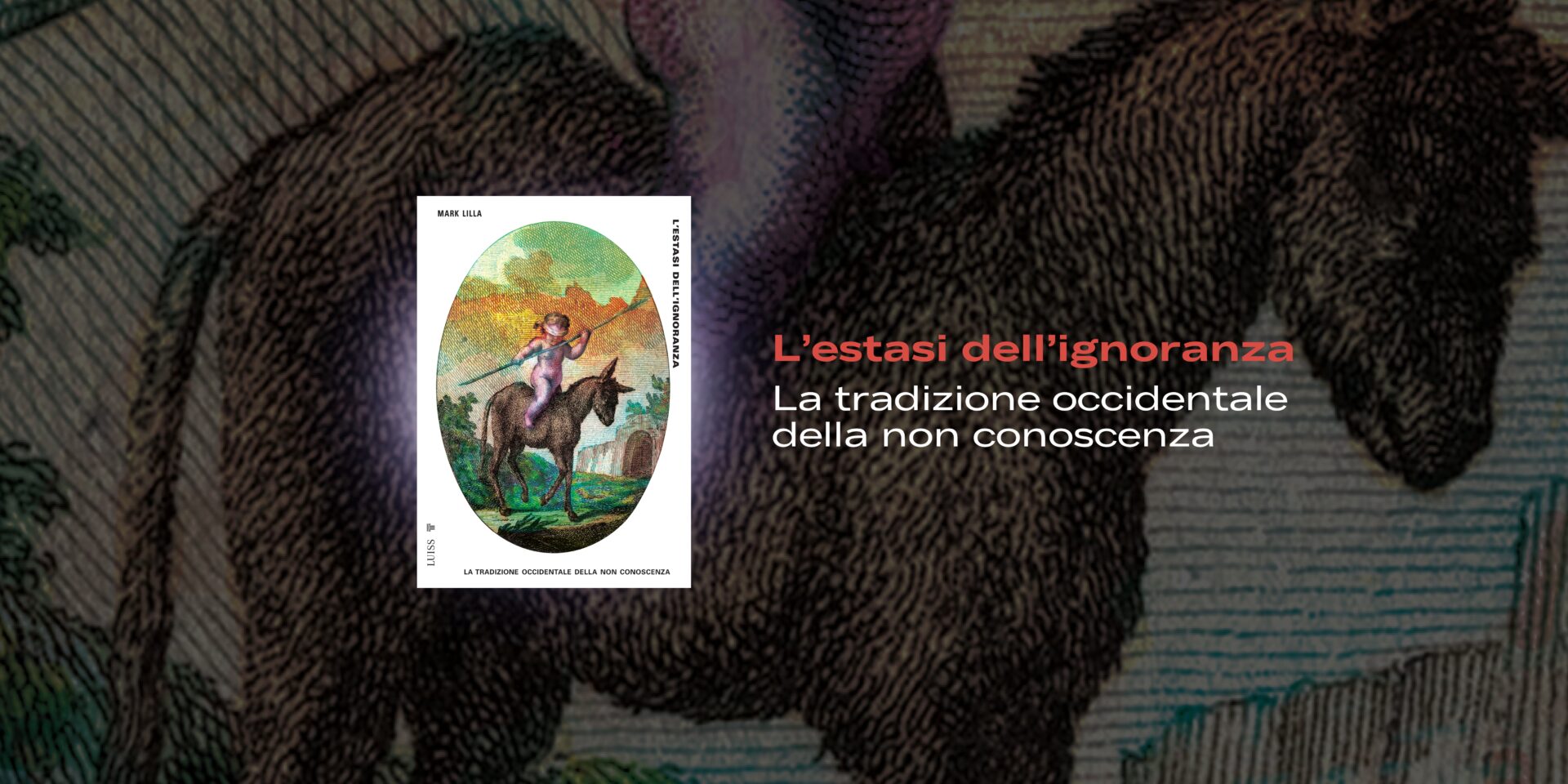 Elogio dell'ignoranza - Mark Lilla (1)